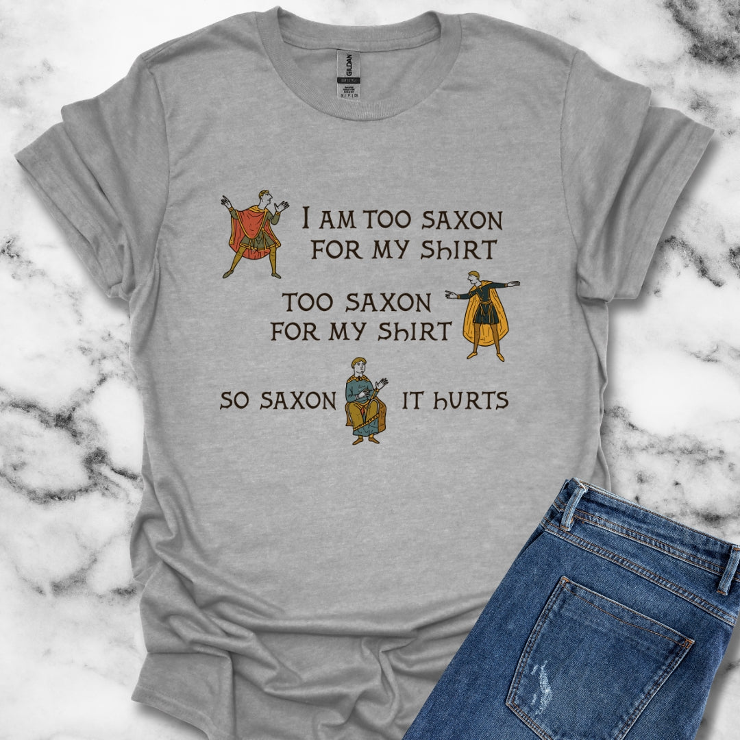 Too Saxon for Shirt Bayeux Tapestry Meme T-Shirt