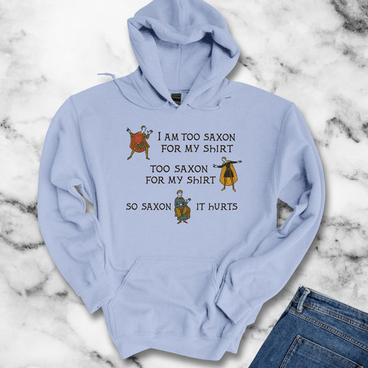 Too Saxon for Shirt Bayeux Tapestry Meme Hoodie