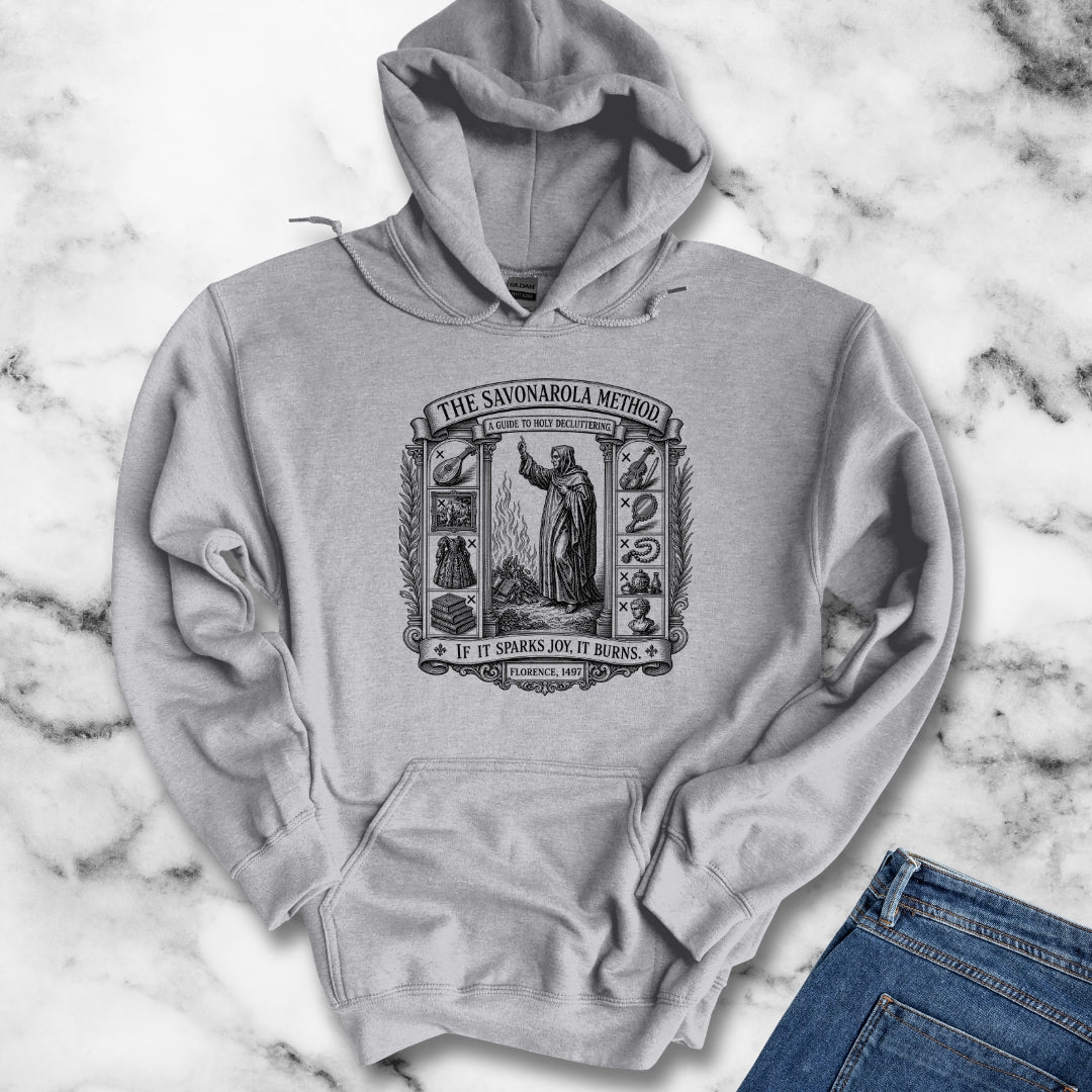 Savonarola Method to Holy Decluttering Hoodie