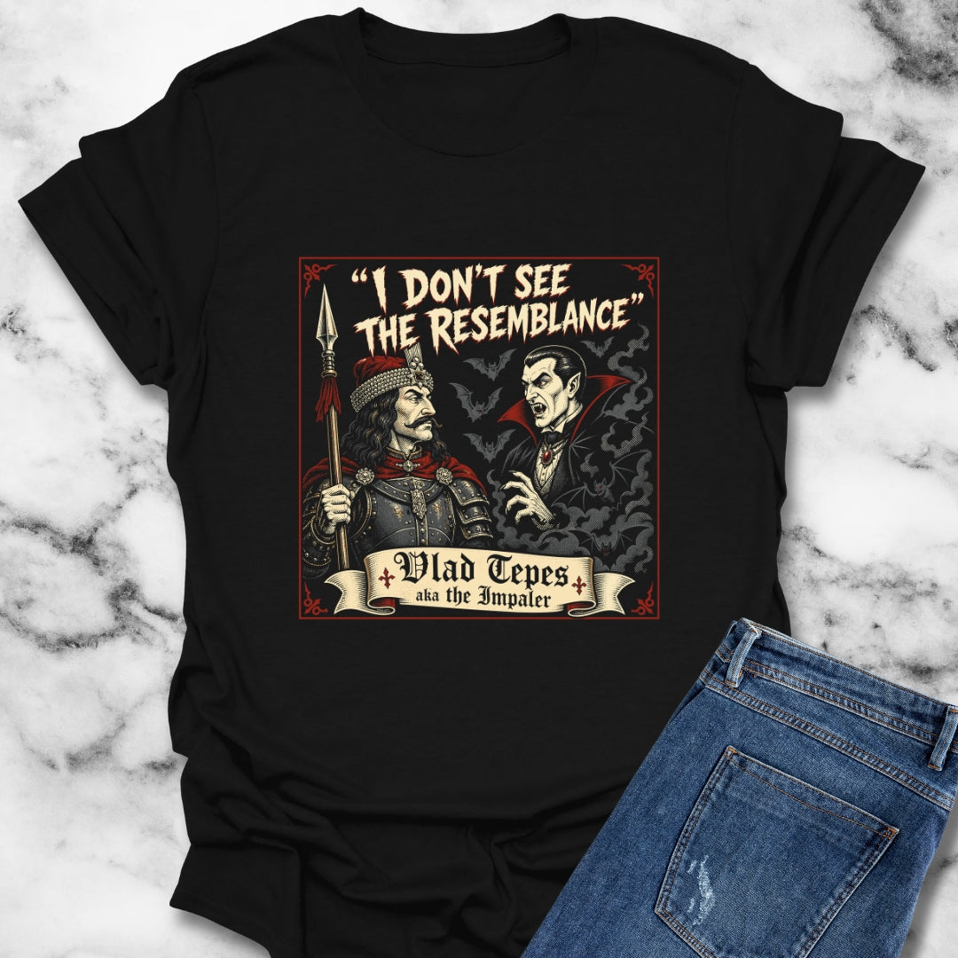 Vlad Tepes Dracula No Resemblance T-Shirt