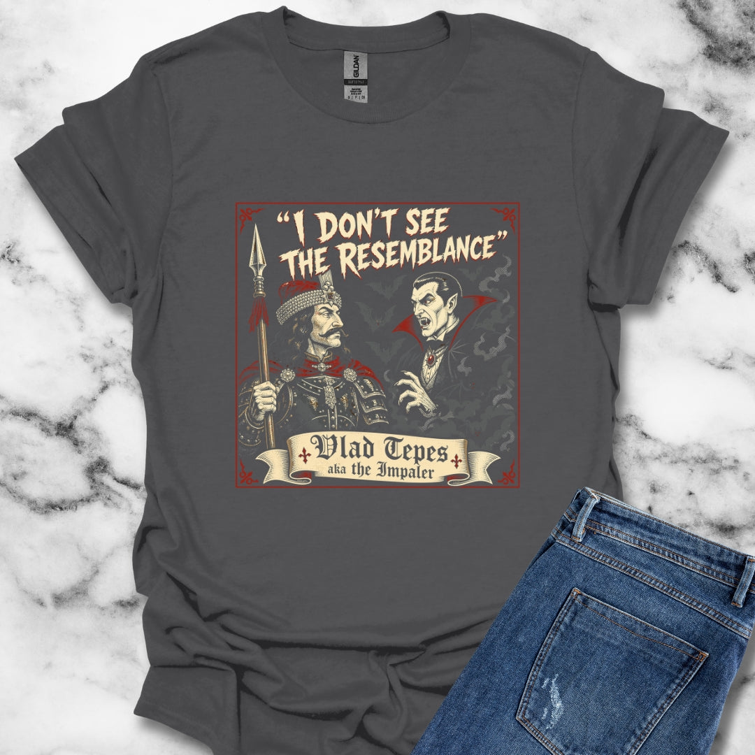 Vlad Tepes Dracula No Resemblance T-Shirt