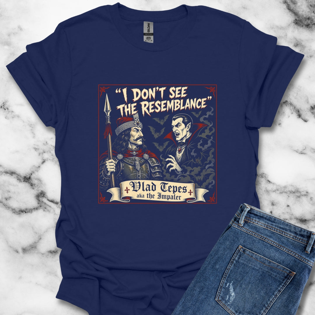Vlad Tepes Dracula No Resemblance T-Shirt