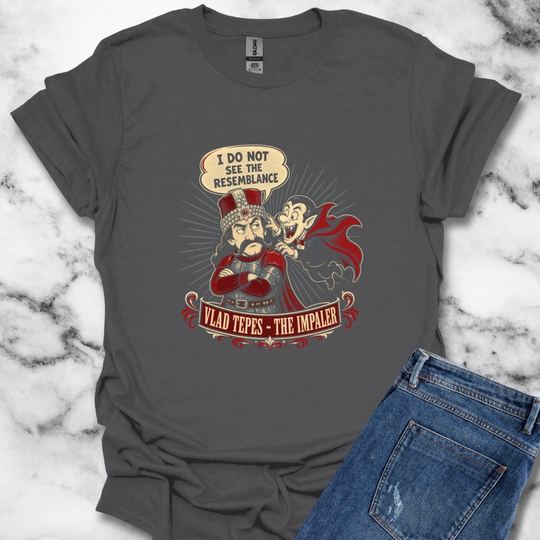 Vlad the Impaler Dracula No Resemblance T-Shirt