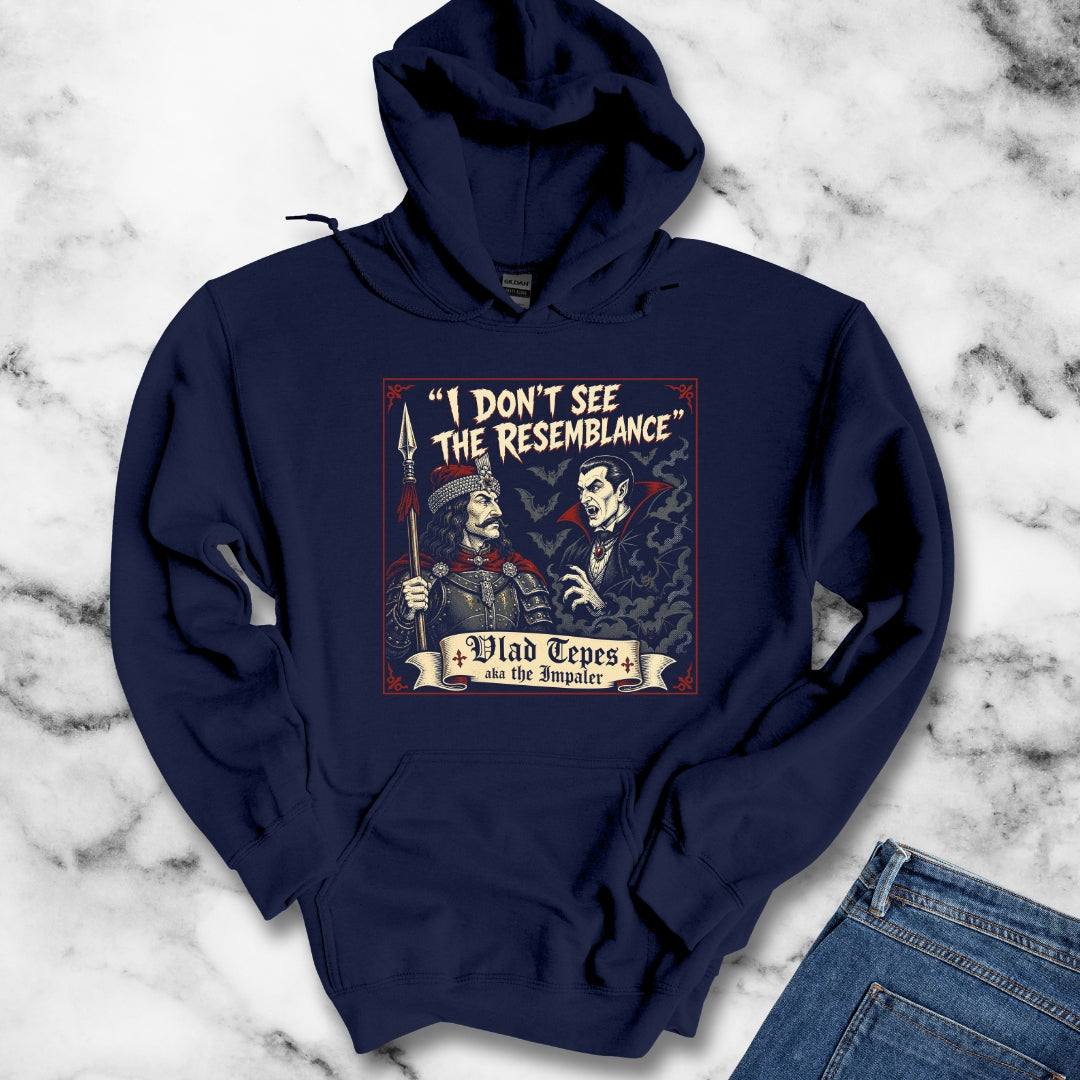 Vlad Tepes Dracula No Resemblance Hoodie