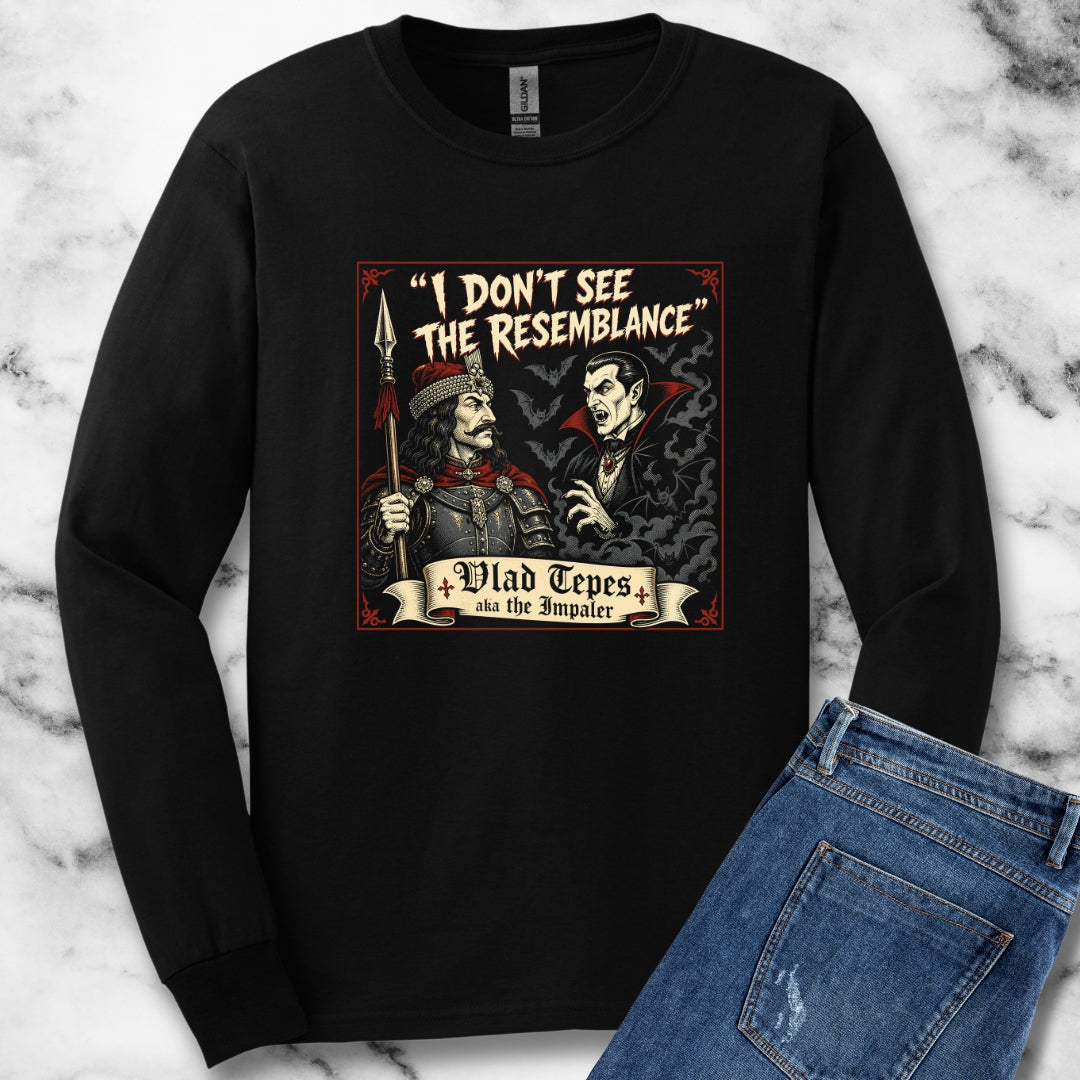 Vlad Tepes Dracula No Resemblance Unisex Long Sleeve Tee
