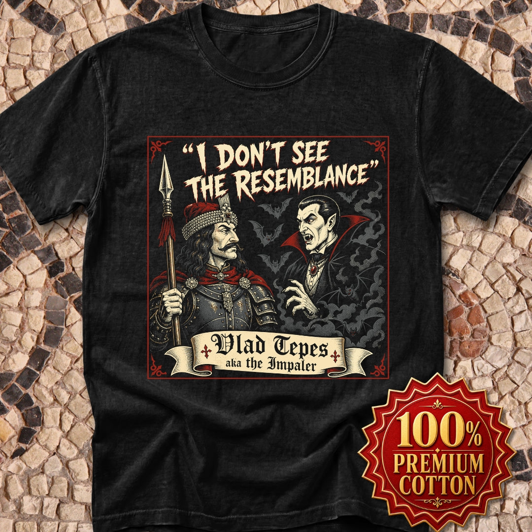 Vlad Tepes Dracula No Resemblance Premium Tee