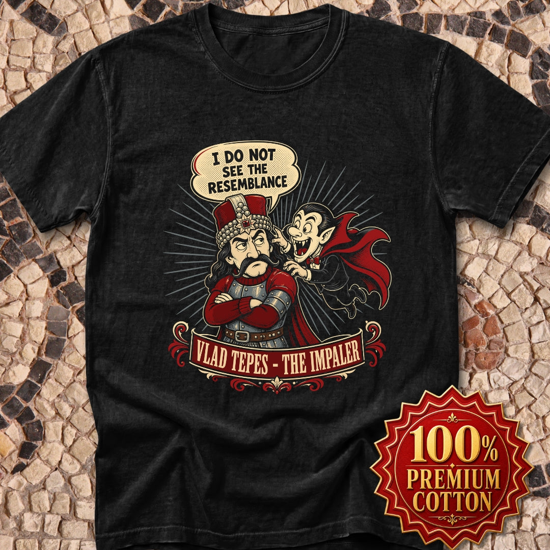 Vlad the Impaler Dracula No Resemblance Premium Tee