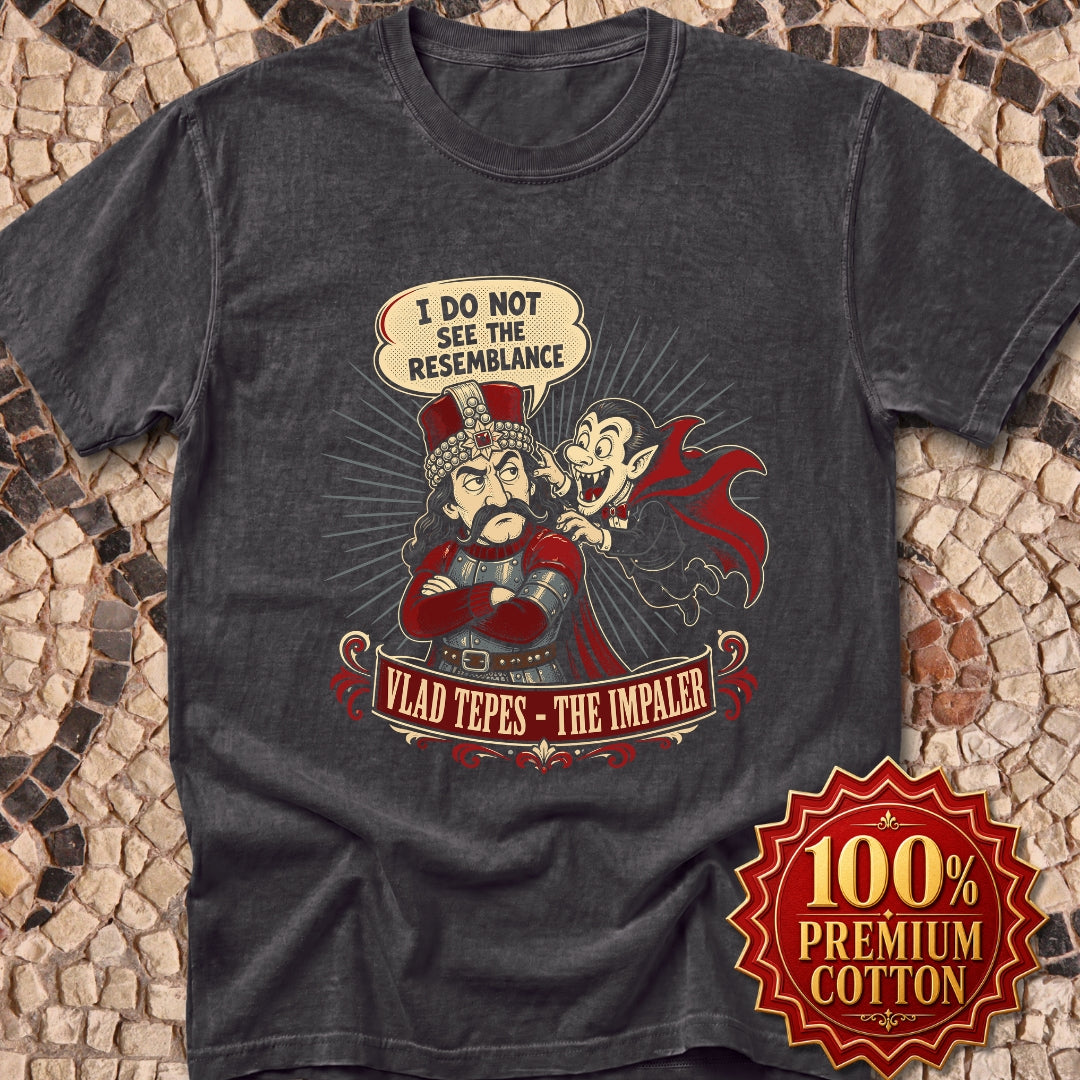 Vlad the Impaler Dracula No Resemblance Premium Tee