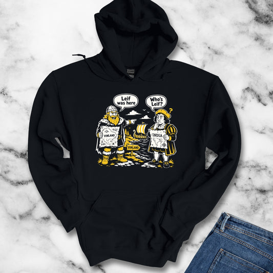 Leif Was Here Christopher Columbus Hoodie