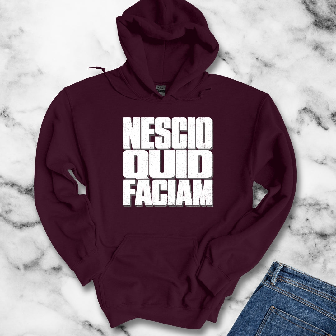 NESCIO QUID FACIAM Hoodie