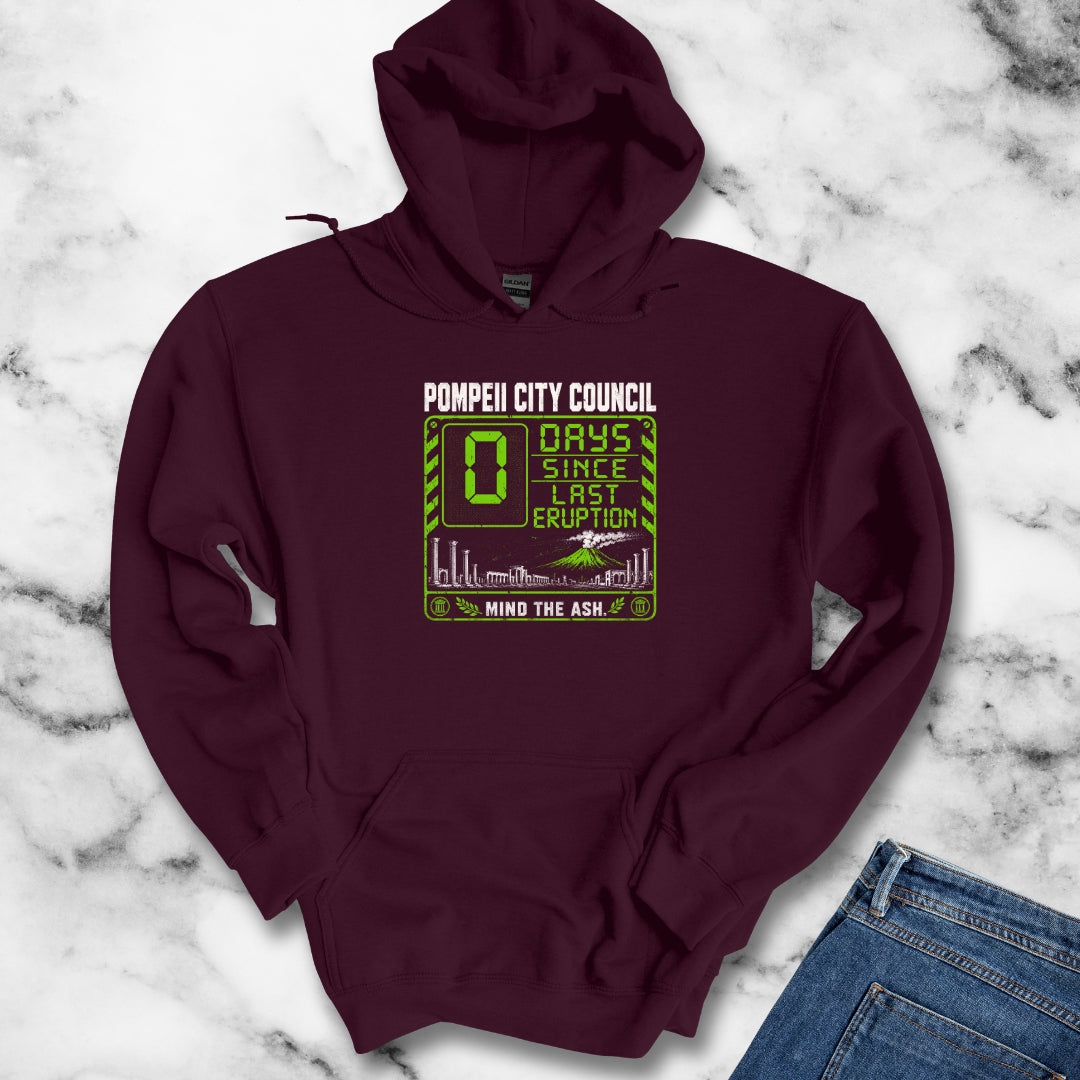 Pompeii 0 Days Since Last Eruption Hoodie