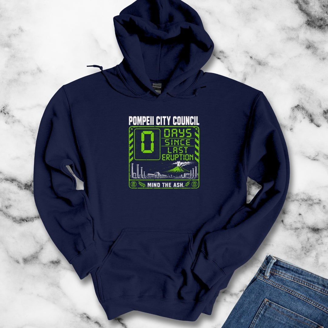 Pompeii 0 Days Since Last Eruption Hoodie