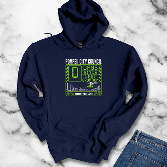 Pompeii 0 Days Since Last Eruption Hoodie