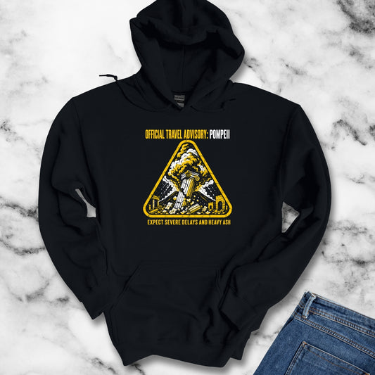 Pompeii Travel Advisory Hoodie