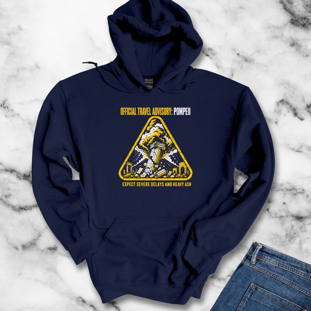 Pompeii Travel Advisory Hoodie