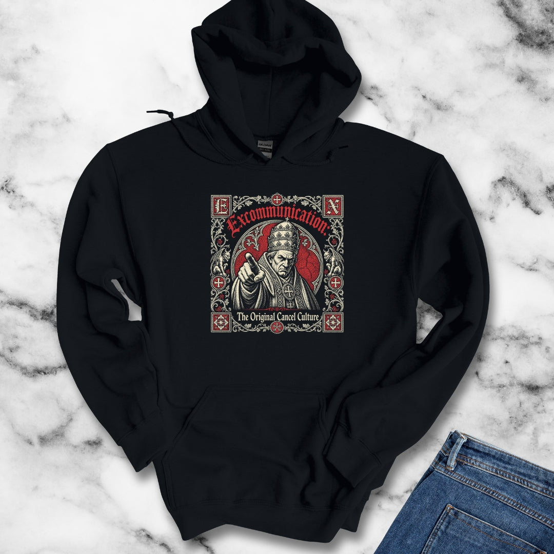 Excommunication The Original Cancel Culture Hoodie