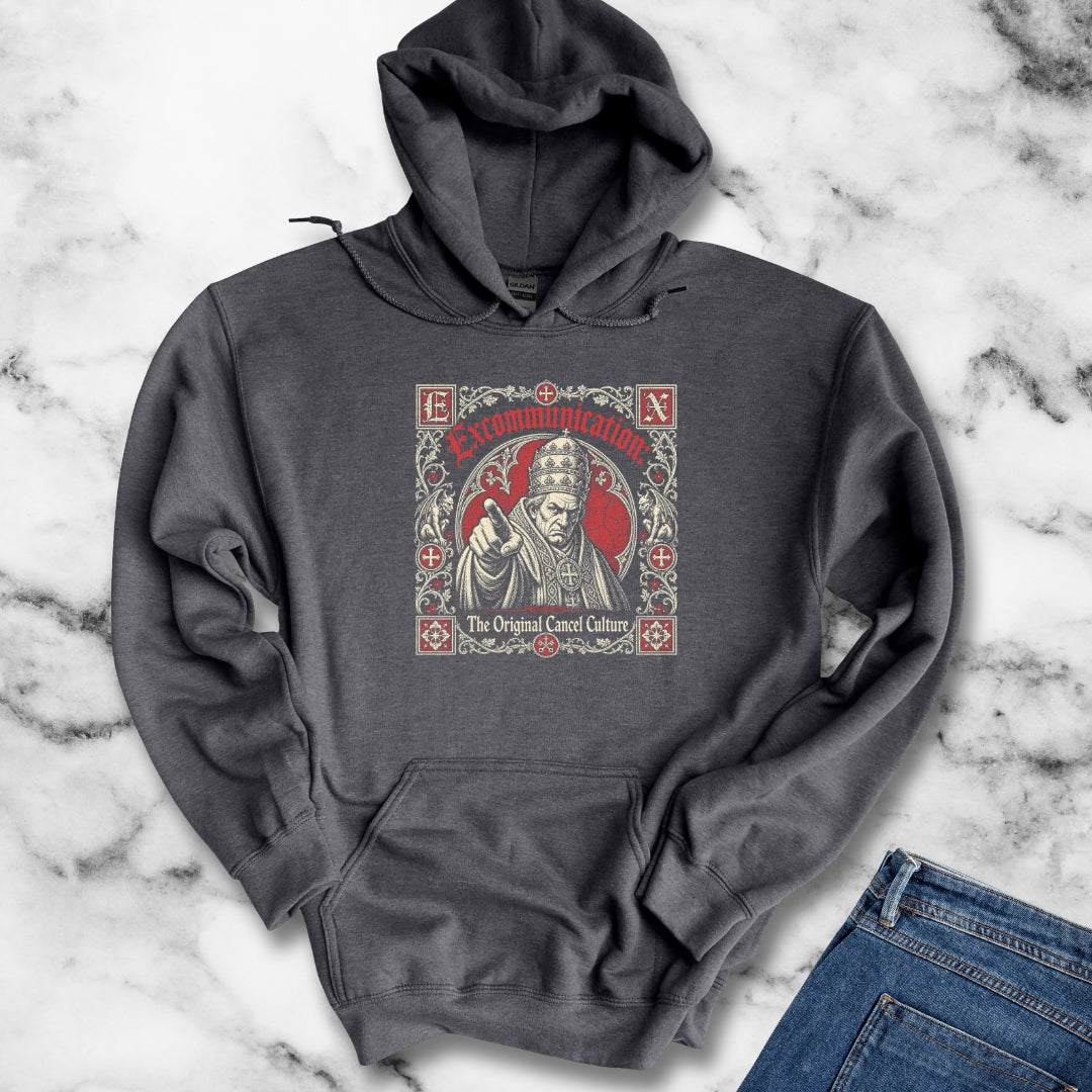 Excommunication The Original Cancel Culture Hoodie