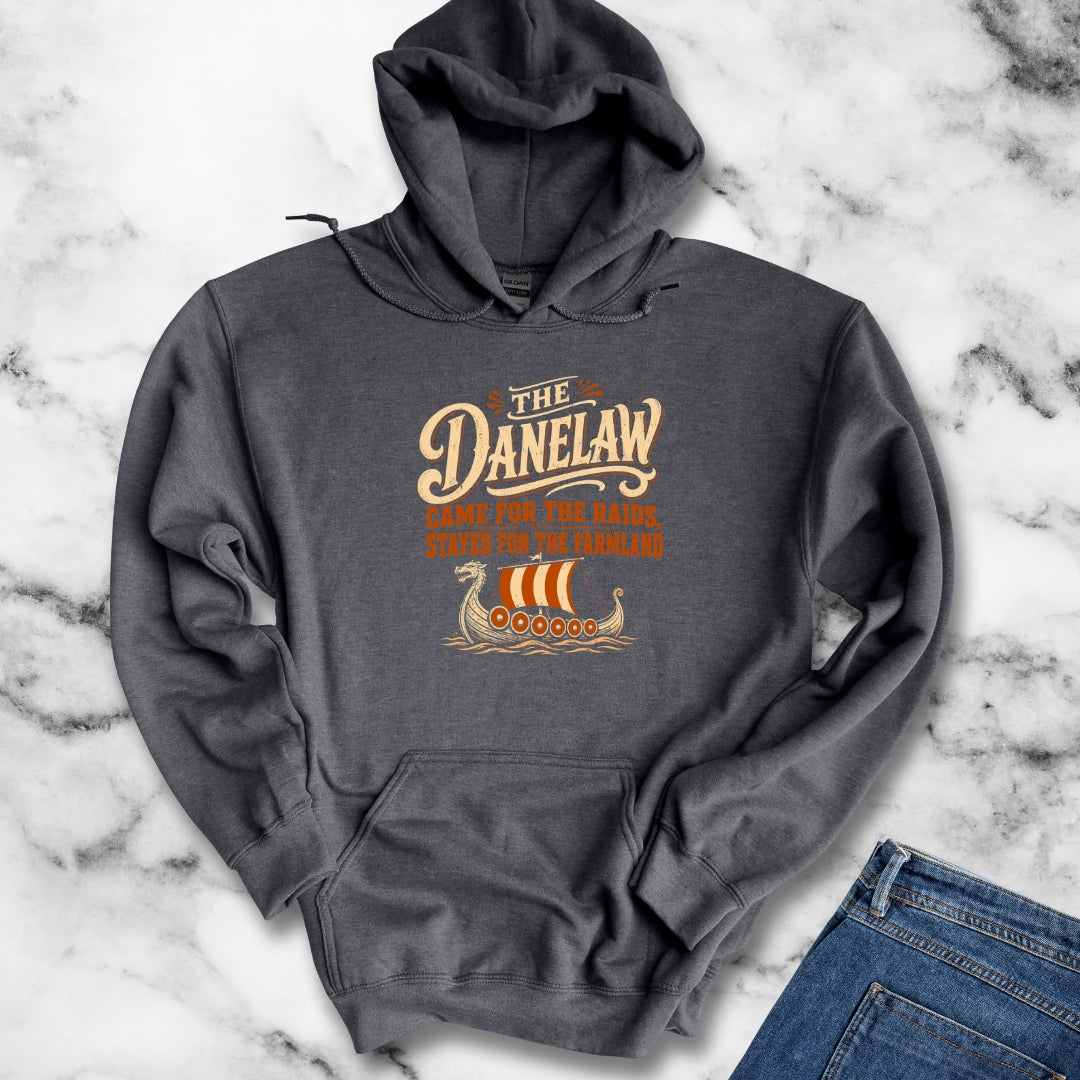 Danelaw Came for Raids Stayed for Farmland Hoodie