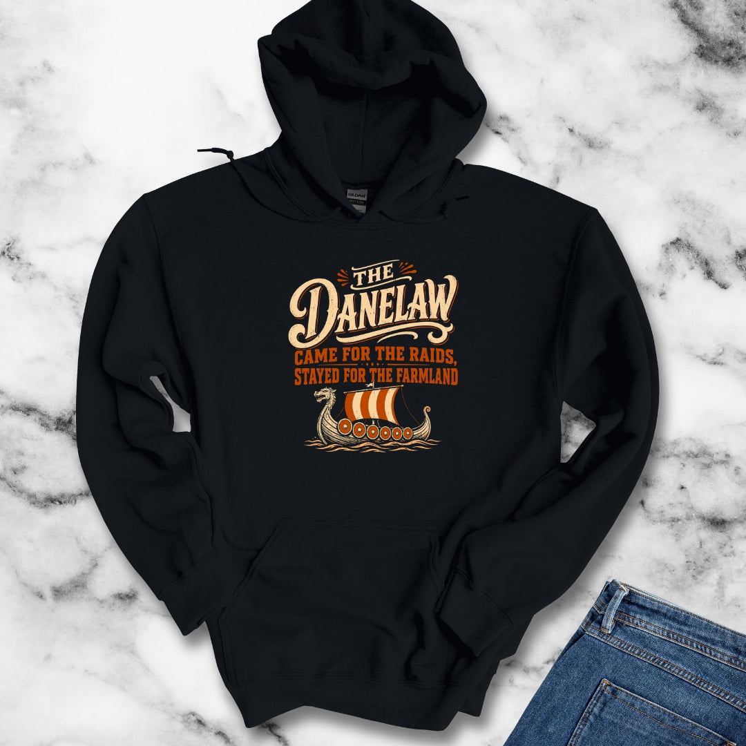 Danelaw Came for Raids Stayed for Farmland Hoodie