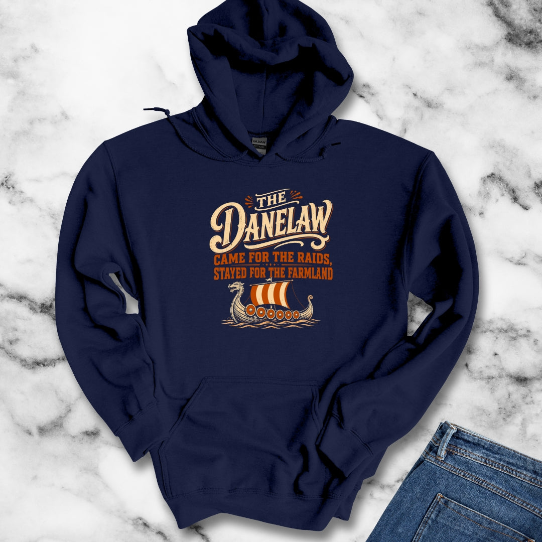 Danelaw Came for Raids Stayed for Farmland Hoodie
