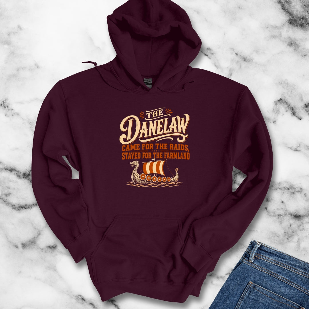 Danelaw Came for Raids Stayed for Farmland Hoodie