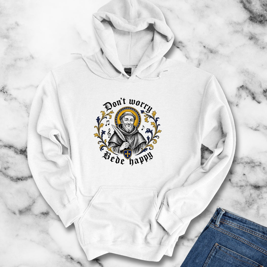 Don't Worry Venerable Bede Happy Hoodie