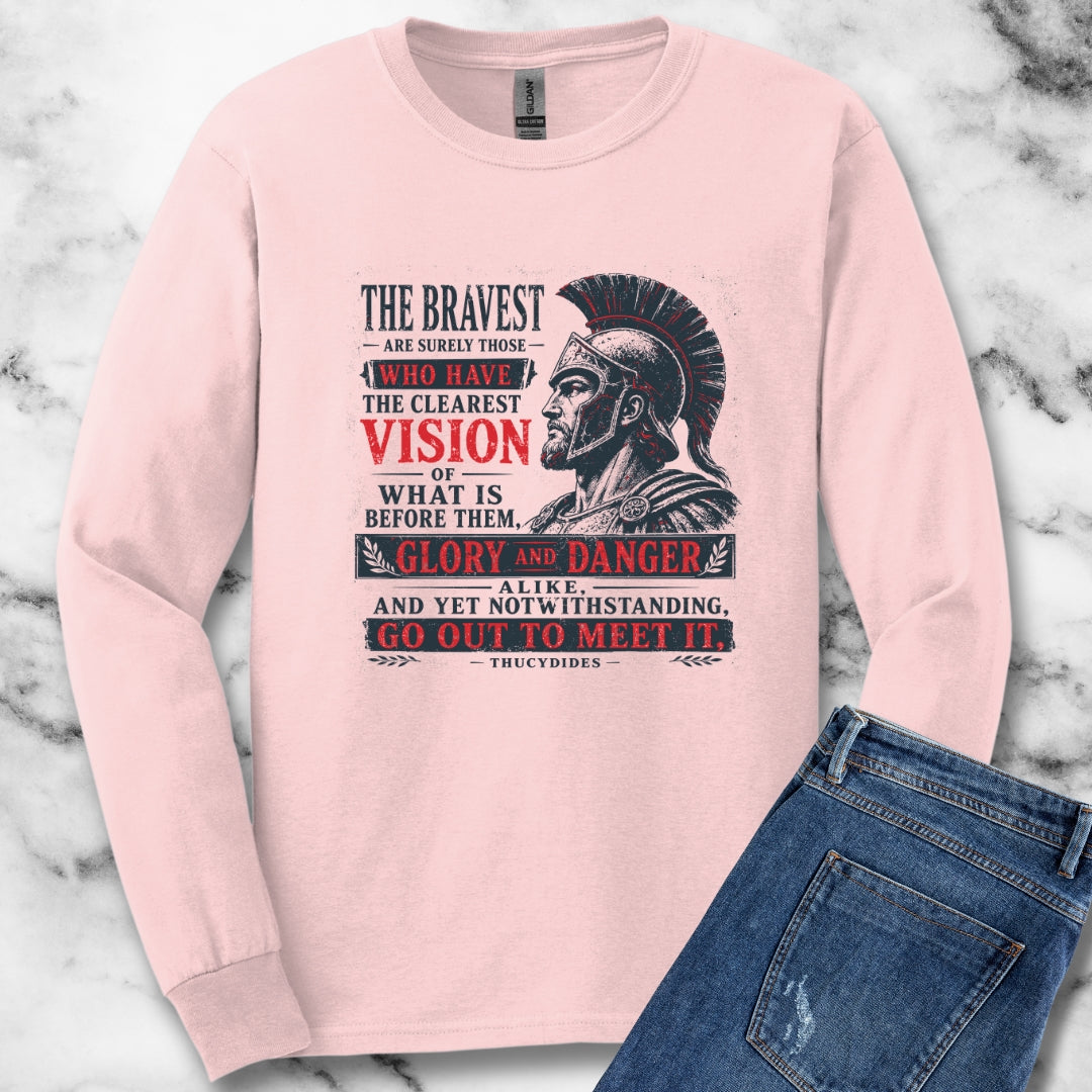 Thucydides Quote Bravest Clear Vision Unisex Long Sleeve Tee