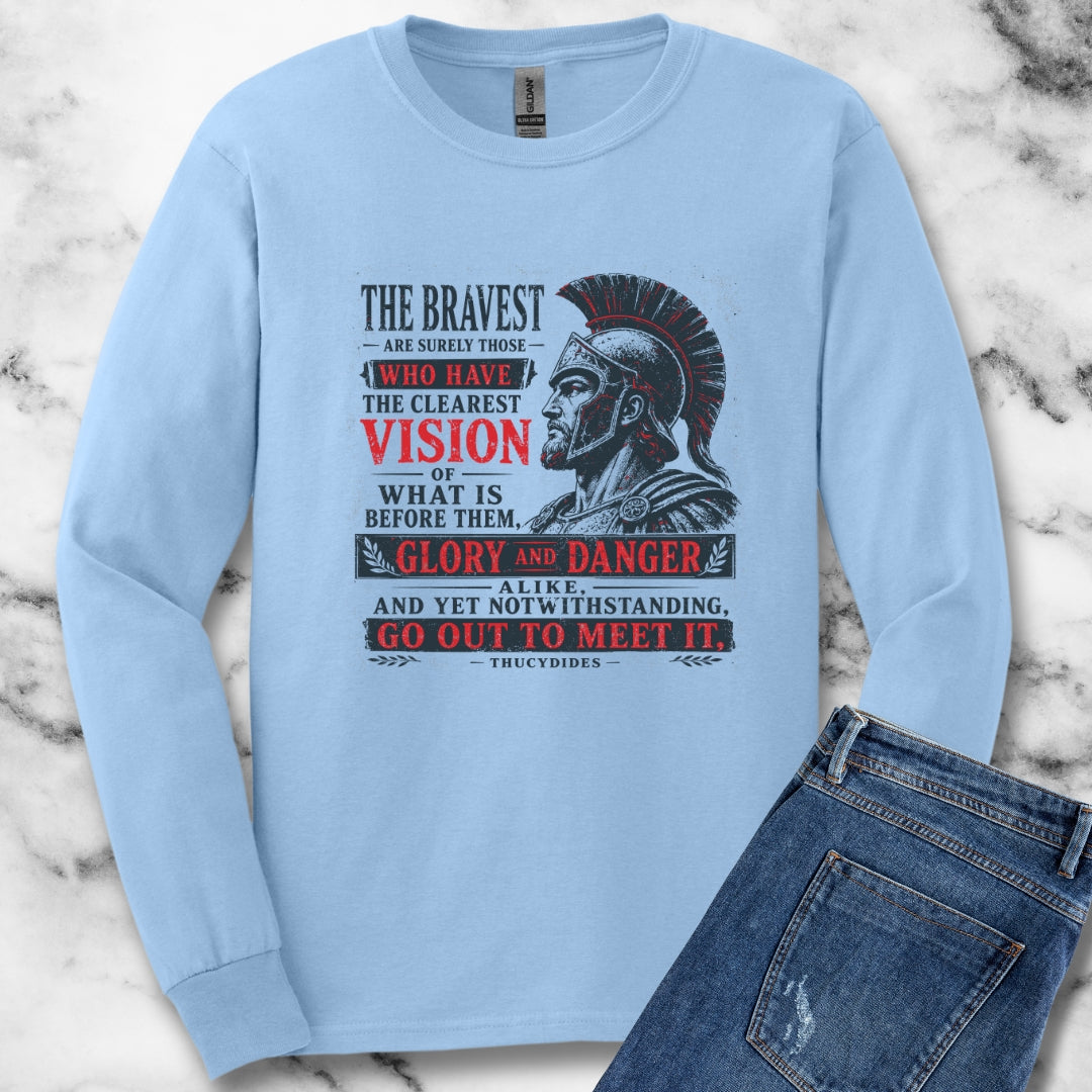 Thucydides Quote Bravest Clear Vision Unisex Long Sleeve Tee