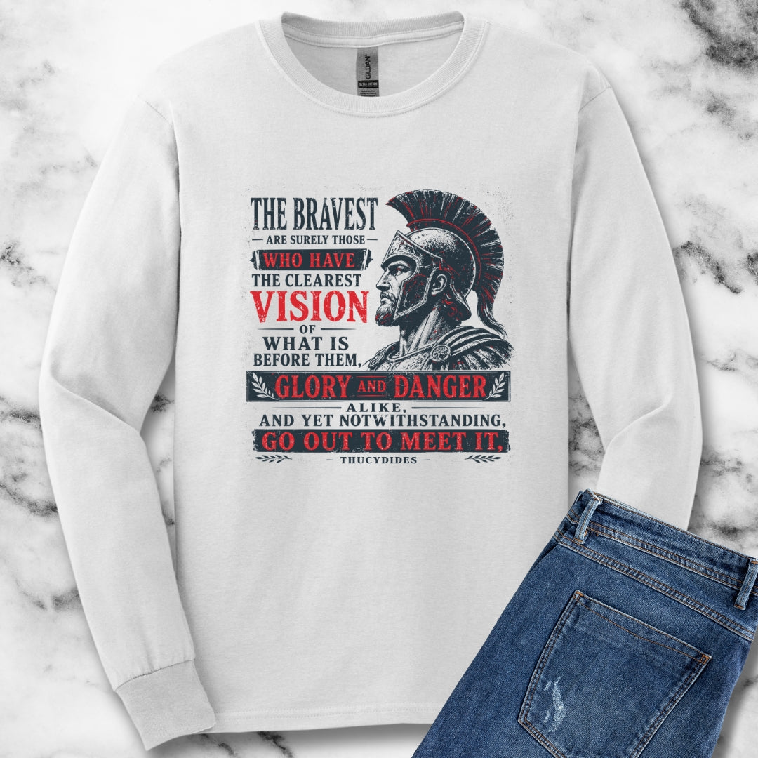 Thucydides Quote Bravest Clear Vision Unisex Long Sleeve Tee