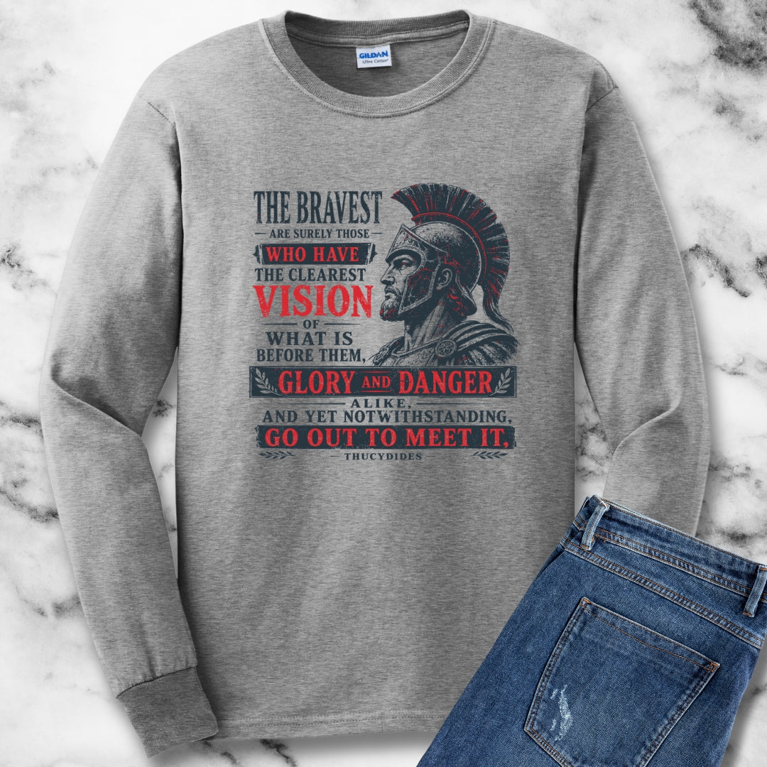 Thucydides Quote Bravest Clear Vision Unisex Long Sleeve Tee