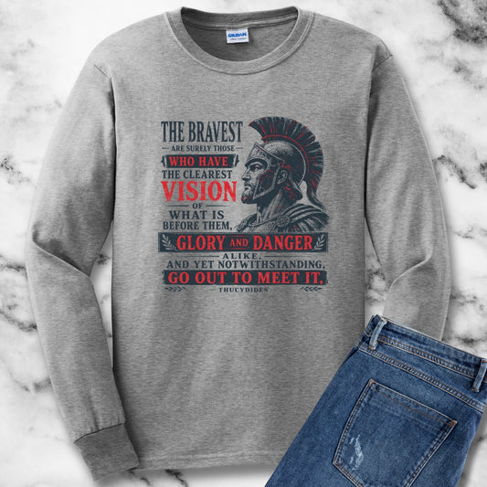 Thucydides Quote Bravest Clear Vision Unisex Long Sleeve Tee