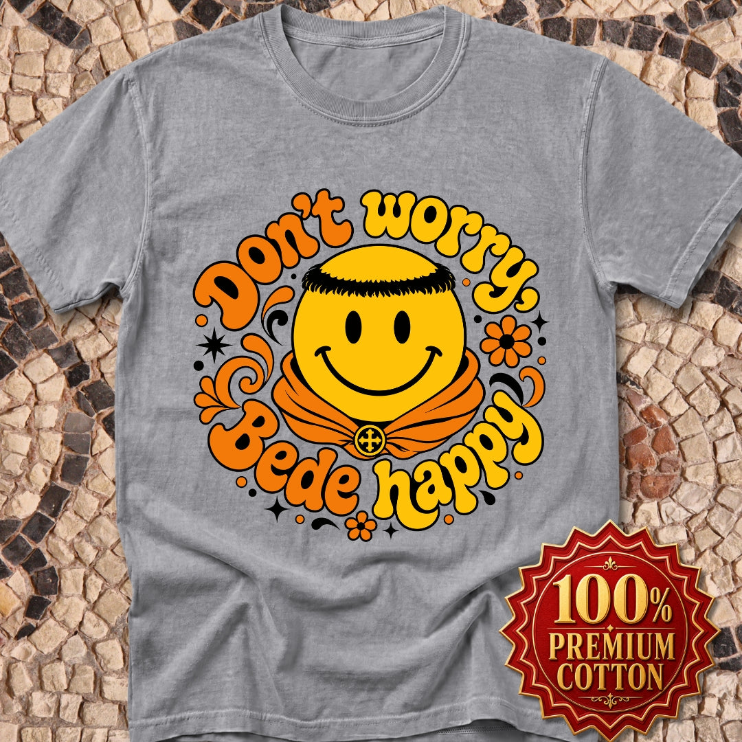 70s Style Don't Worry Venerable Bede Happy Premium Tee