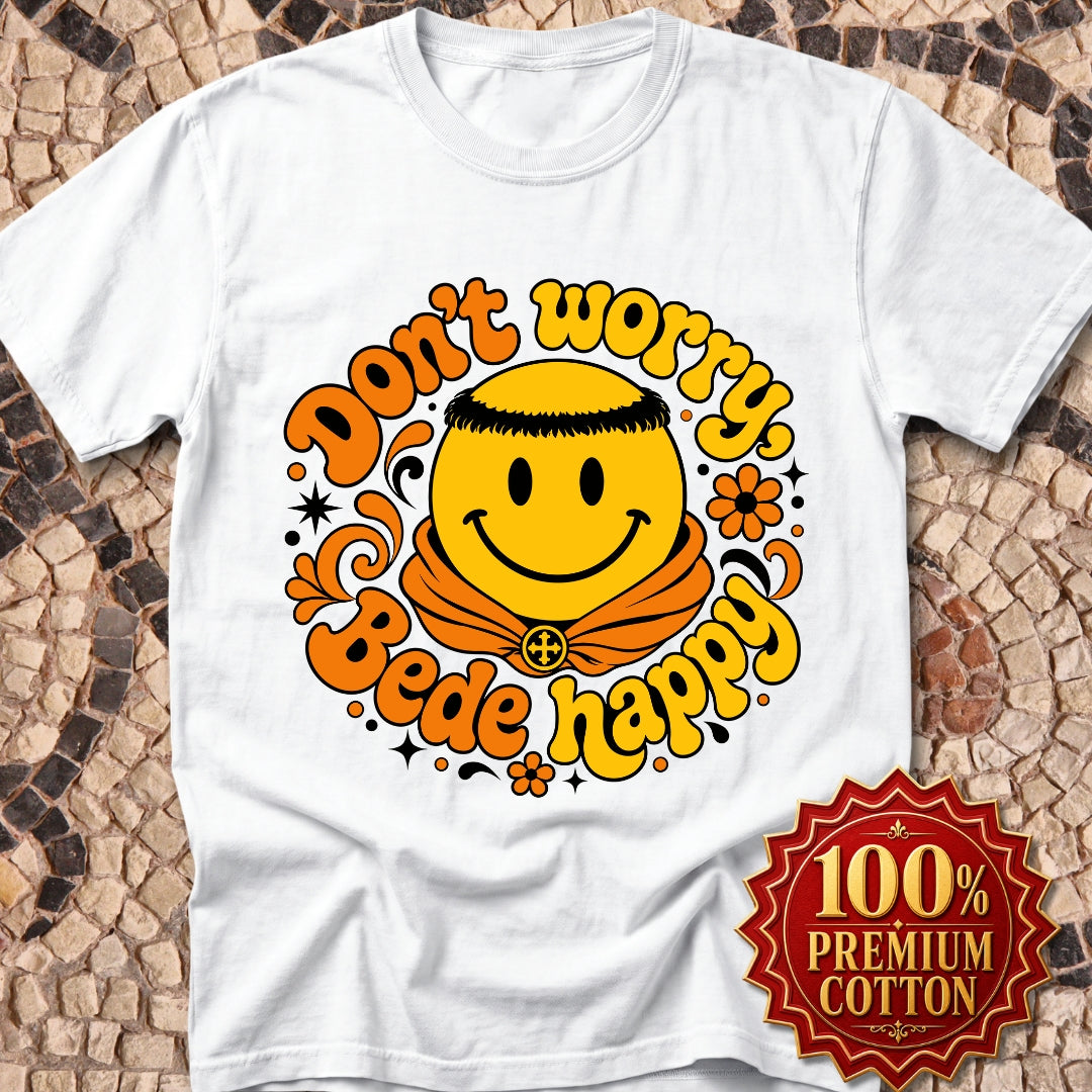 70s Style Don't Worry Venerable Bede Happy Premium Tee