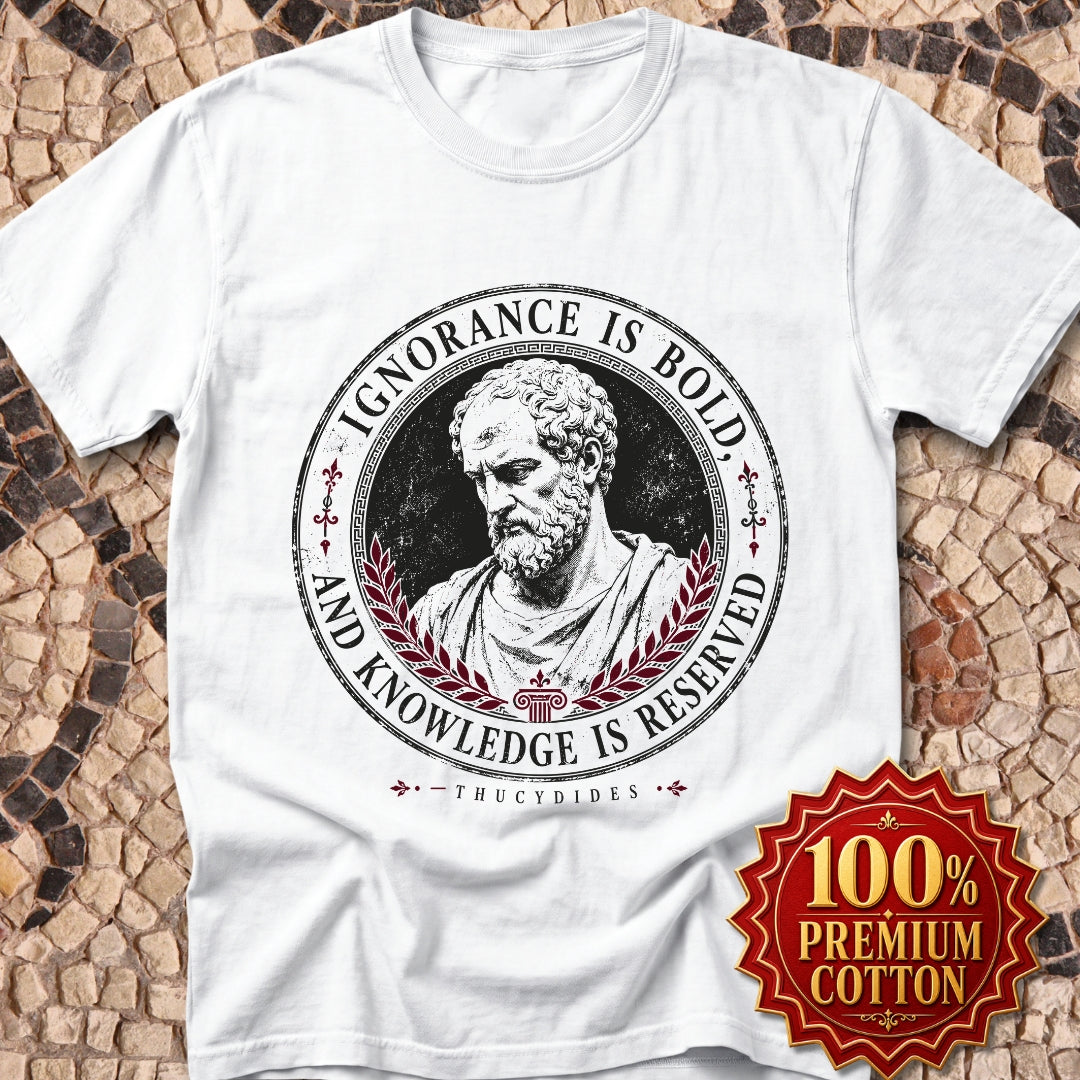 Thucydides Quote Ignorance is Bold Premium Tee