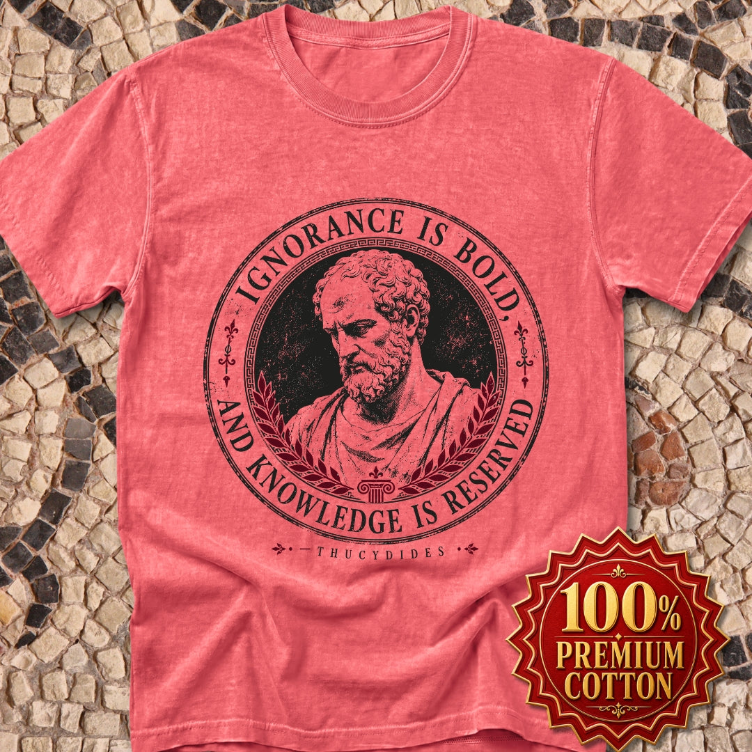 Thucydides Quote Ignorance is Bold Premium Tee