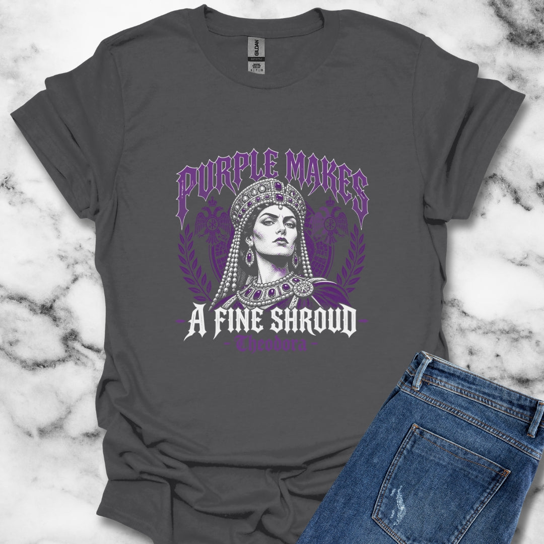 Empress Theodora Purple Shroud Quote T-Shirt