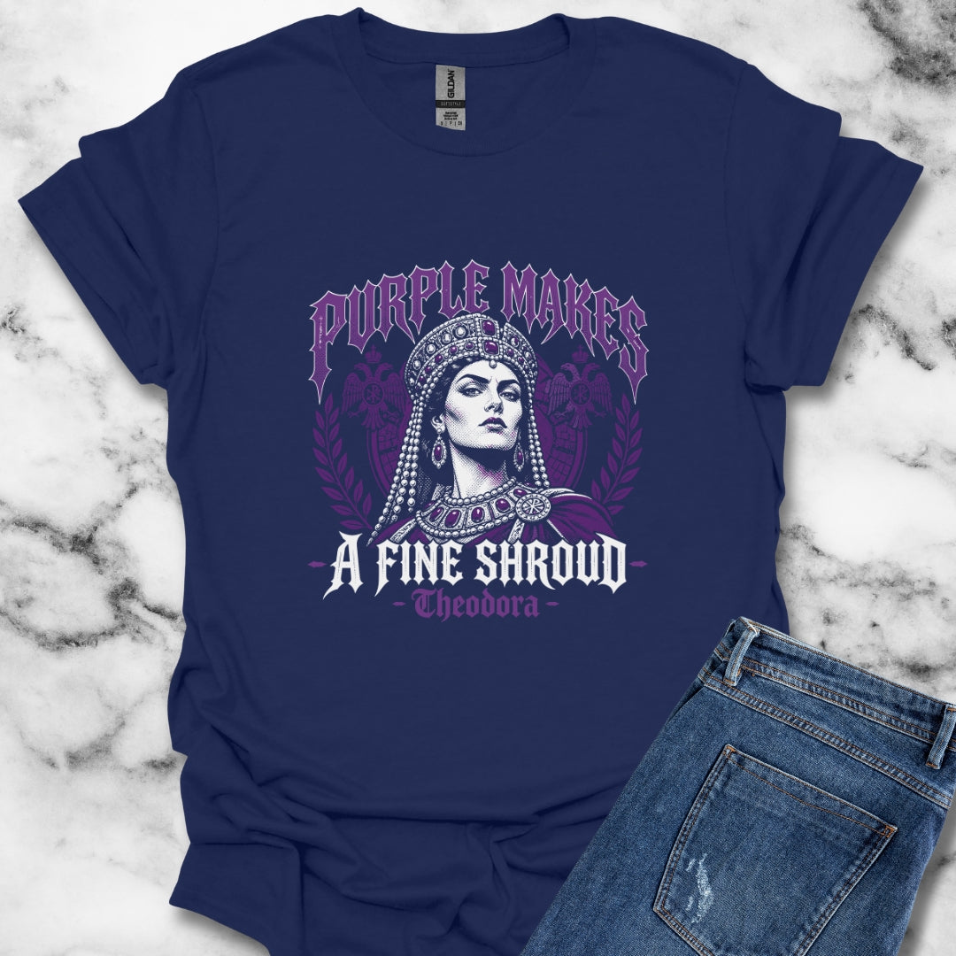 Empress Theodora Purple Shroud Quote T-Shirt