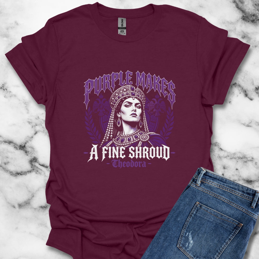 Empress Theodora Purple Shroud Quote T-Shirt