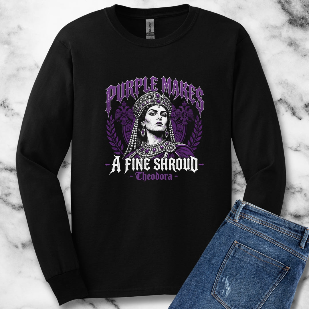 Empress Theodora Purple Shroud Quote Unisex Long Sleeve Tee