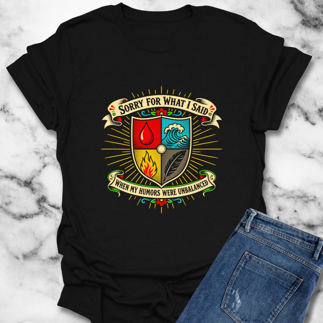Sorry for What I Said Humors T-Shirt