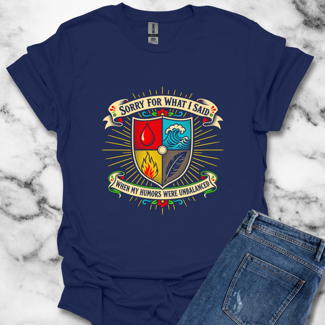 Sorry for What I Said Humors T-Shirt