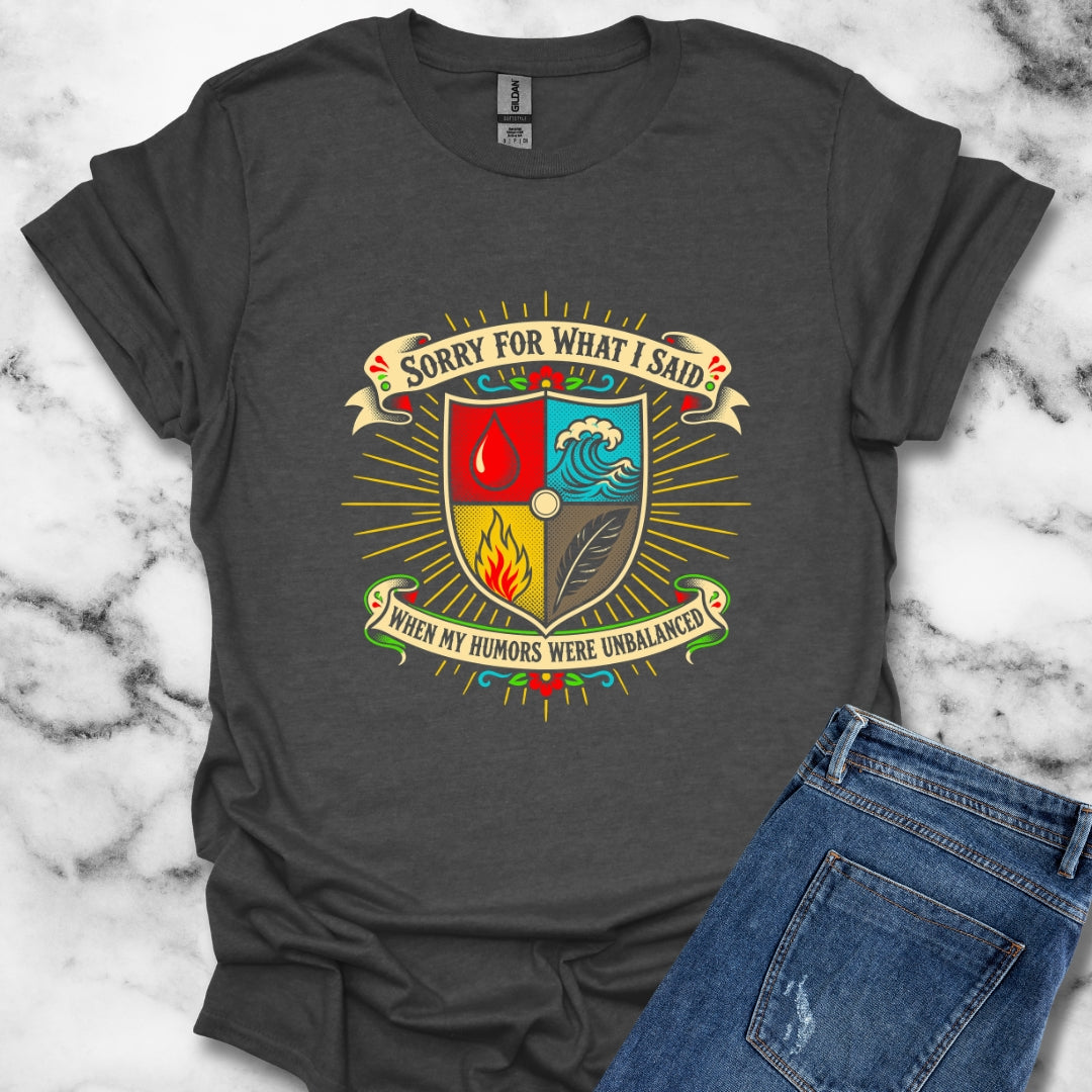 Sorry for What I Said Humors T-Shirt