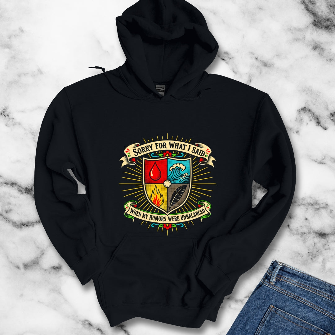 Sorry for What I Said Humors Hoodie