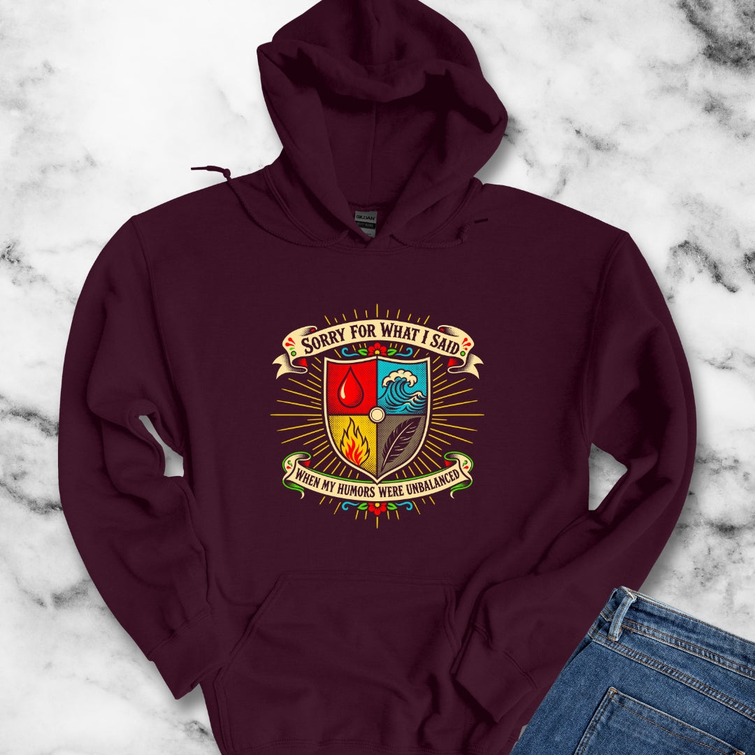 Sorry for What I Said Humors Hoodie