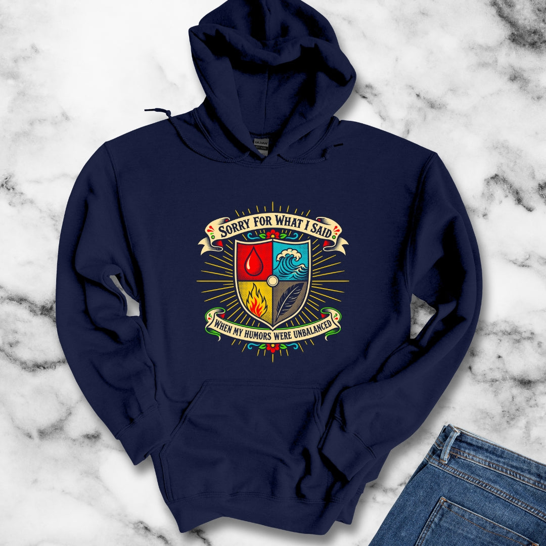 Sorry for What I Said Humors Hoodie