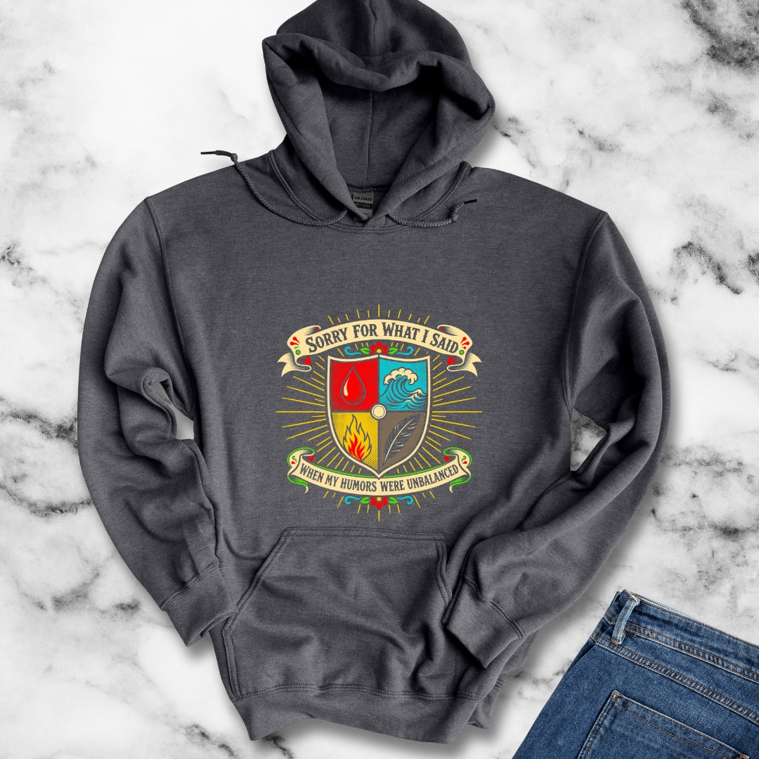 Sorry for What I Said Humors Hoodie