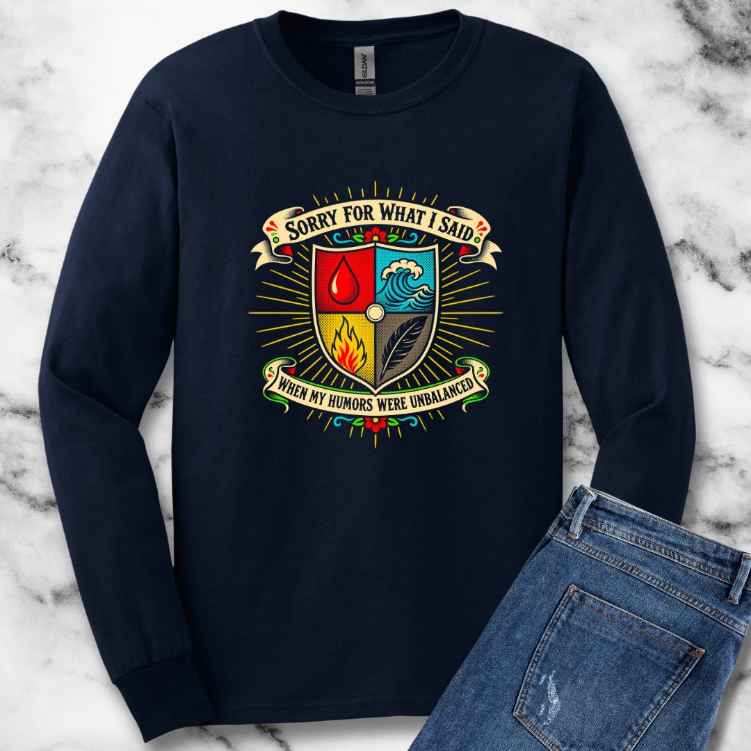 Sorry for What I Said Humors Unisex Long Sleeve Tee