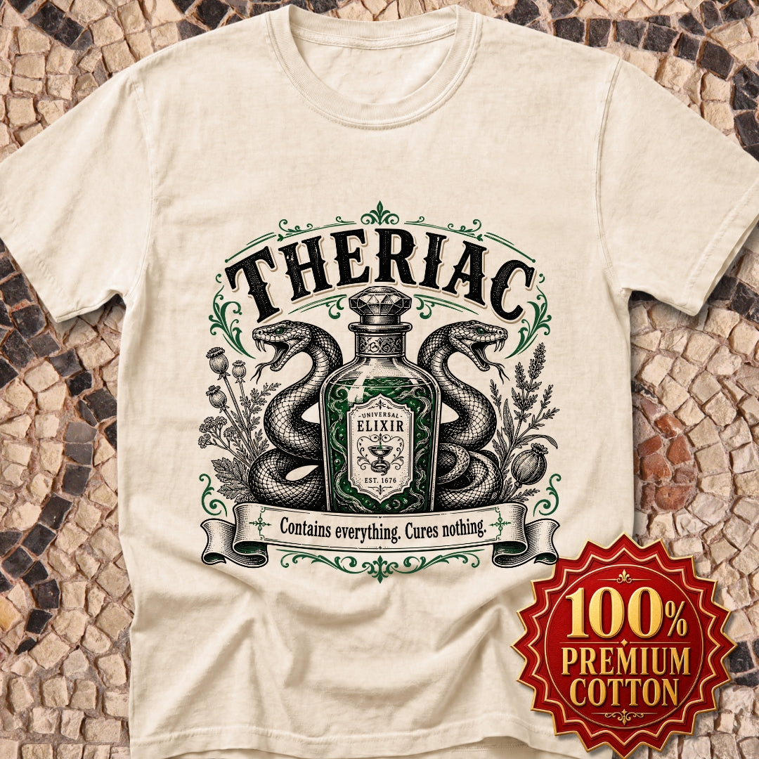 Theriac Contains Everything Cures Nothing Premium Tee