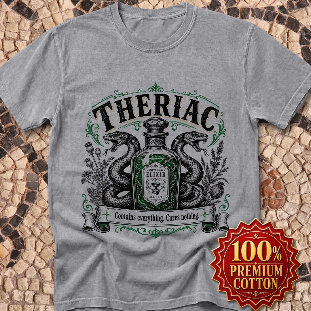 Theriac Contains Everything Cures Nothing Premium Tee