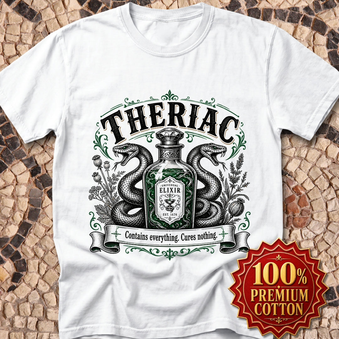 Theriac Contains Everything Cures Nothing Premium Tee